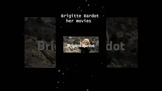 Brigitte Bardot French Bombshell Actress Icon her movies   #shorts  #film #movies #shortsfeed