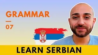 Learn Serbian ★ Alphabet and Pronunciation ★ Grammar 07