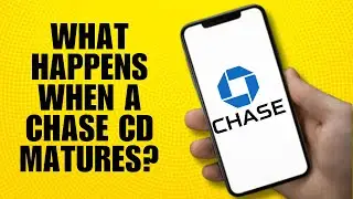 What Happens When a Chase CD Matures?