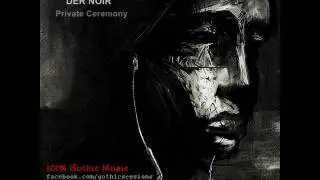 Der Noir - Private Ceremony