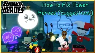 [OUTDATED] Ideas for Improving Certain Heroes - Tower Heroes