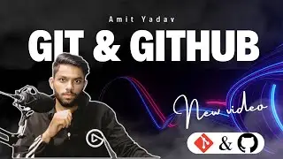 Git & GitHub by Amit Yadav