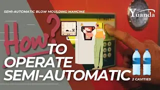 HOW TO OPERATE THE SEMI-AUTOMATIC BLOWING BOTTLE MACHINE | YUANDA | 2 CAVITIES#blowing#plasticbottle