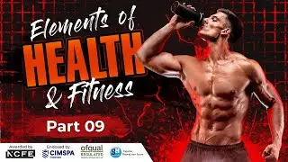 Health, Fitness, & Training Potential I Level 3 Diploma in Personal Training I Part 9