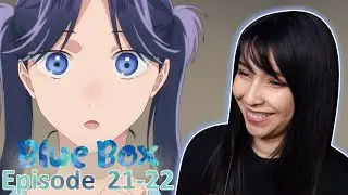 Bring on the CHAOS! | Blue Box Episode 21-22 Reaction