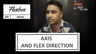 flexbox tutorial for beginners-Flexbox series - Axis and Flex Direction #GSFXMentor #gsfxmentor