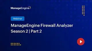 Firewall Analyzer free training - Part 2 (Season #2) 2024