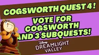 Dreamlight Valley VOTE FOR COGSWORTH Quest Guide!