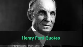 Henry Ford Quotes for Success | Famous Quotes
