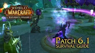 Patch 6.1 - Survival Guide