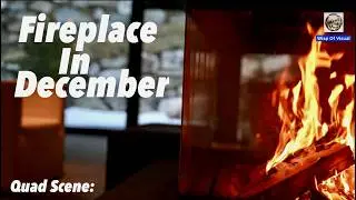 Quad Scene: Fireplace In December | Where winter&rsquo;s quiet glow meets stories only the fire remembers
