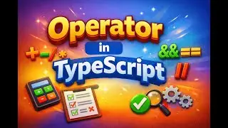 Operators in TypeScript | Arithmetic, Logical & Comparison Explained