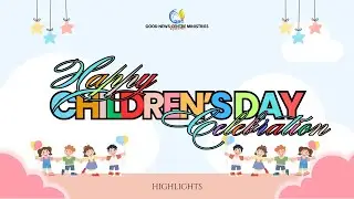 Children&rsquo;s Day Celebration 2025 | GNC Church Ranchi | Highlights Video I GOOD NEWS CENTRE MINISTRIES