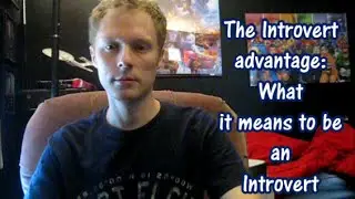 The Introvert Advantage: What it means to be an Introvert