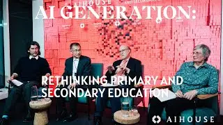 AI Generation: Rethinking Primary and Secondary Education | AI House Davos 2026
