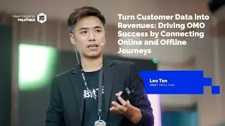 Online Merge Offline (OMO): Turning Customer Data Into Revenue - Leo Tan | Meet Magento PH 2025