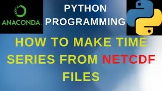 Python: How To Make Time Series From NETCDF Files