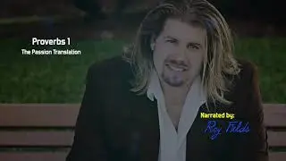 Proverbs 1 (TPT) The Passion Translation with Roy Fields