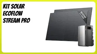 RESE&Ntilde;A (2025) : Kit Solar ECOFLOW STREAM Pro. DETALLES