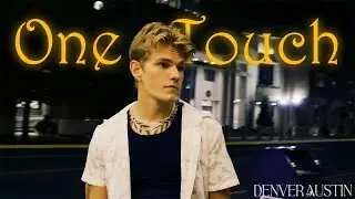 Denver Austin - One Touch (Official Video)