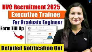 DVC Recruitment 2025 | Form Fill Up | Executive Trainee For Graduate Engineer | Notification Out