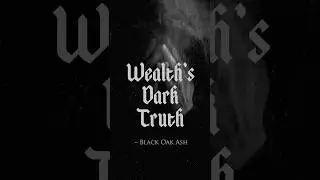 Wealth&rsquo;s Dark Truth | Philosophy Unveiled