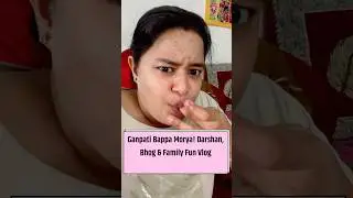 🪔 Ganpati Bappa Morya! | Darshan, Bhog & Family Fun | Ganesh Chaturthi Vlog 2025 🙏✨. #family vlog