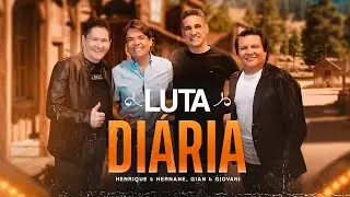 Luta Diária - Henrique e Hernane, Gian e Giovani