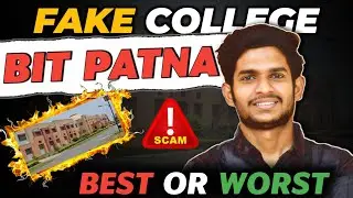 BIT Patna Review 2025 | Don&rsquo;t Join BIT Patna Without Watching This 🫣