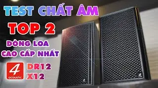 [TEST Chất &Acirc;m] 2 Mẫu Loa 4Acoustic DR12 v&agrave; X12 | Bạn th&iacute;ch chất &acirc;m n&agrave;o nhất?