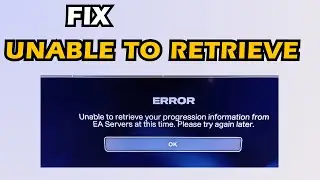Fix Madden 26 Unable to retrieve your progression information from EA Servers at this time