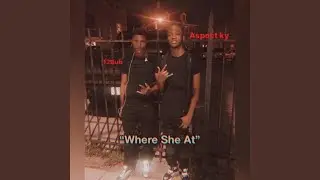 Where She At