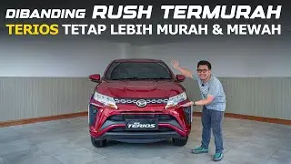 DIBANDING TOYOTA RUSH TERMURAH, TERIOS TETAP LEBIH MURAH DAN MEWAH‼️