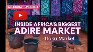 Inside Africa&rsquo;s Biggest Adire Market &ndash; Abeokuta Episode 4 | Itoku Market History & Meaning of Adire
