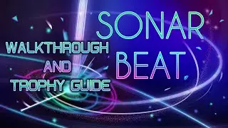 Sonar Beat - Walkthrough | Trophy Guide | Achievement Guide