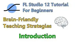 FL Studio 12 Tutorial For Beginners: Introduction