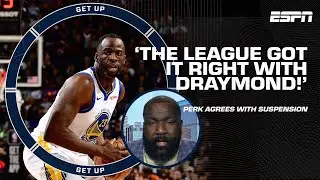 'The League got it RIGHT!' - Perk AGREES with Draymond's indefinite suspension 🍿 | Get Up