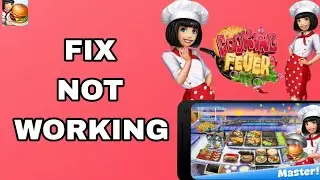 Как исправить и решить проблему с Cooking Fever: игра-ресторан не работает | Финальное решение