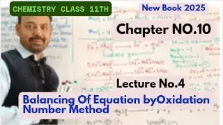 Balancing Equations by Oxidation Number Method |Electrochemistry |Lecture۔ 4 |  Class 11 Chemistry