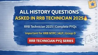 All History Questions Asked in RRB Technician 2025 🔥 | Complete History PYQs | NTPC, ALP, Group D