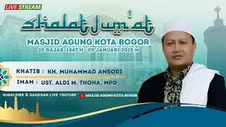 Khatib : KH. Muhammad Ansori | Masjid Agung Kota Bogor