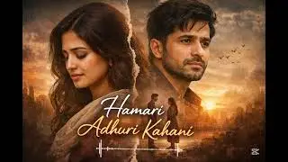 Hamari Adhuri Kahani || New Song|| BnB Songs || Ai Studio || Suno Ai || Songs creation