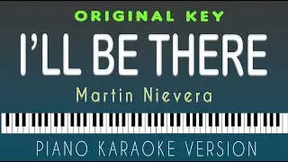 I'LL BE THERE - Martin Nievera  |  PIANO HQ KARAOKE VERSION