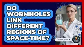 Do Wormholes Link Different Regions of Space-time?