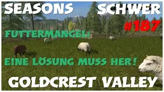 #Ls17#Fs17/PS4/Livestream/#187/Goldcrest Valley auf der Stufe#Schwer/Kein Futter-ZWANGSVERKAUF?