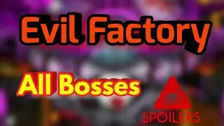 Evil Factory - All Bosses (Normal Mode)