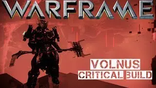 Warframe Volnus - Critical Build