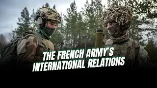 The French Army&rsquo;s International Relations
