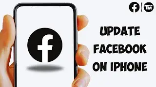 How to Update Facebook on iPhone | Make the Latest Version of Facebook