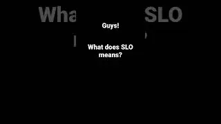 What does slo means
